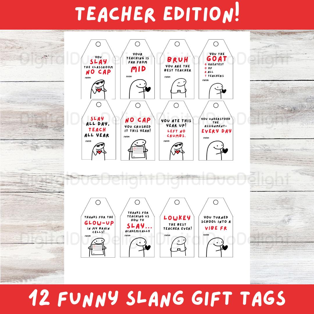Kids Slang Teacher Gift Tags, End of Year Printable Tags from Kids, Gen Z Gen Alpha Slang, Instant Download, 12 Tags instant download PDF